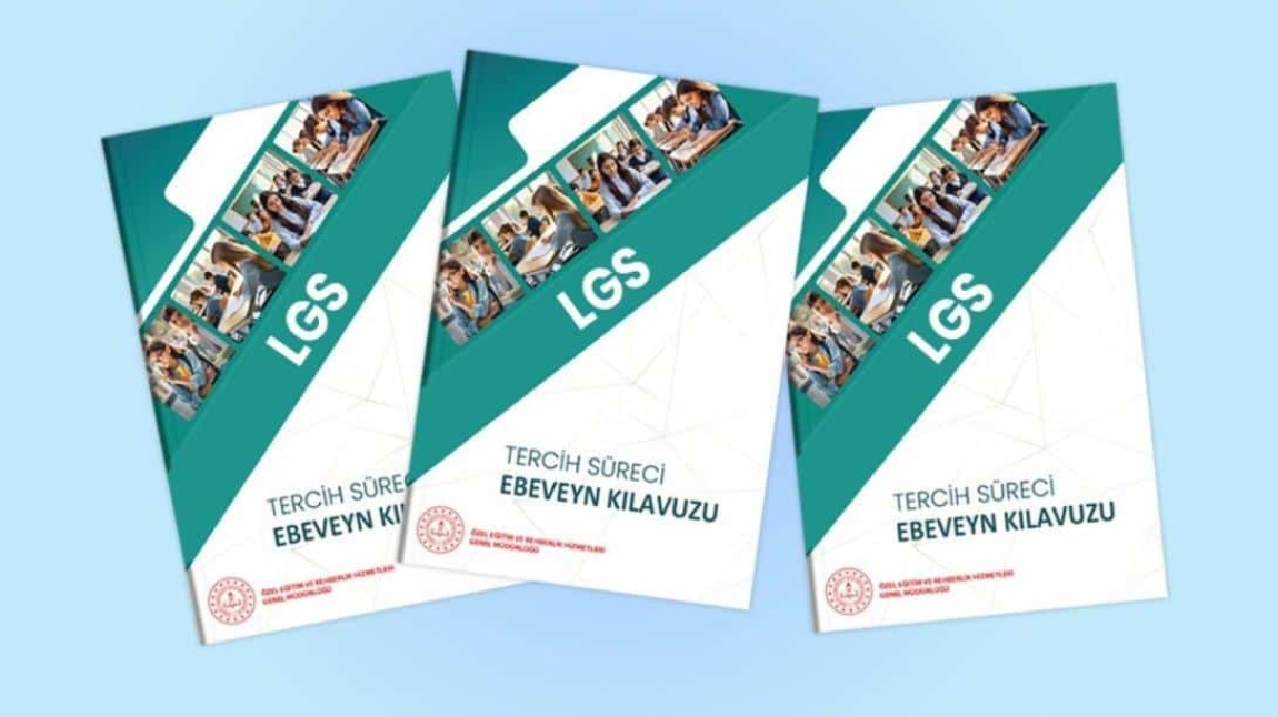 LGS TERCİH SÜRECİ EBEVEYN KILAVUZU 