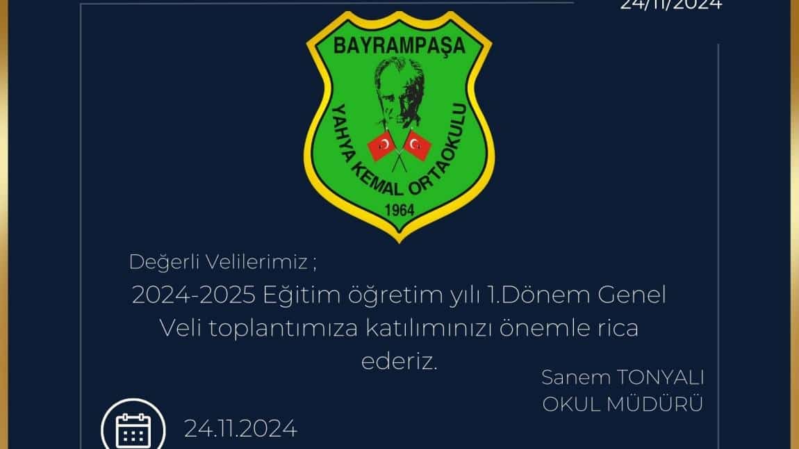 YAHYA KEMAL ORTAOKULU 1.DÖNEM GENEL VELİ TOPLANTISI